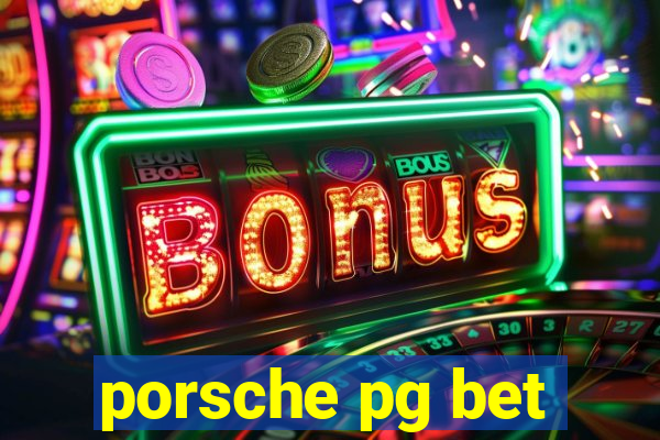 porsche pg bet